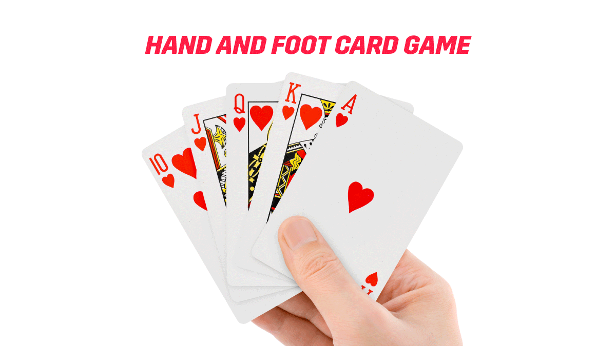 how do you play hand and foot card game