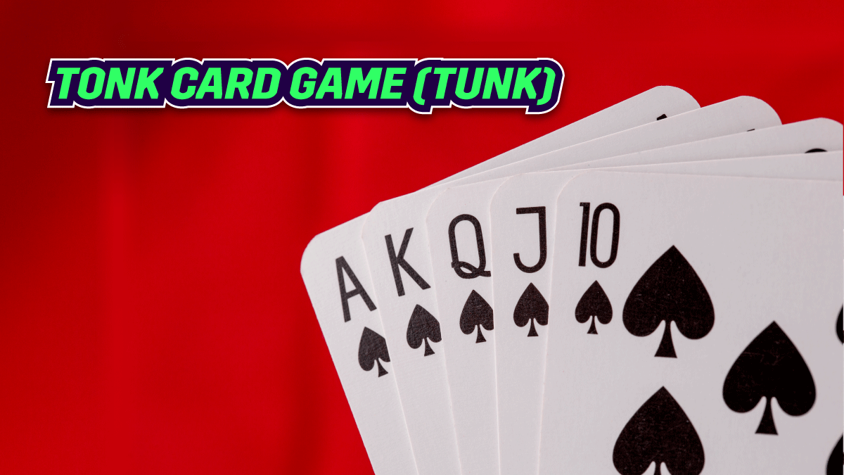 How to play Tunk & Game Rules