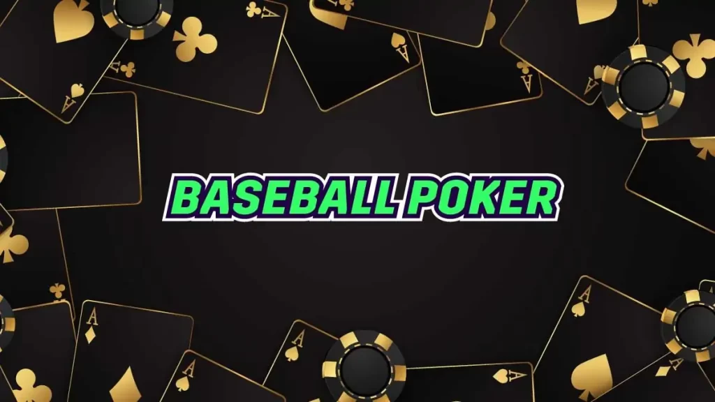 How To Play Baseball Poker