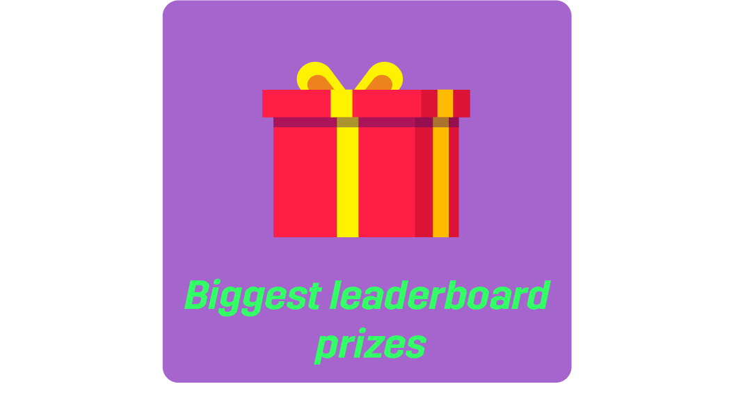 Biggest Leaderboard Prizes